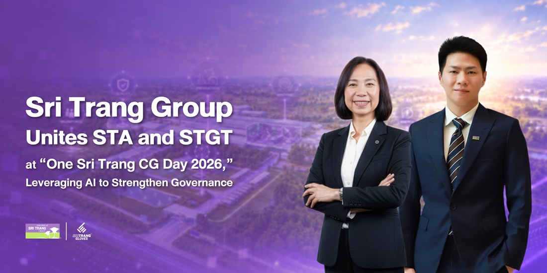 Sri Trang Group Unites STA and STGT at “One Sri Trang CG Day 2026,” Leveraging AI to Strengthen Governance and Foster a Culture of Transparency, Driving Sustainable Progress for the Organization and Thailand’s Rubber and Glove Industries on the Global Stage